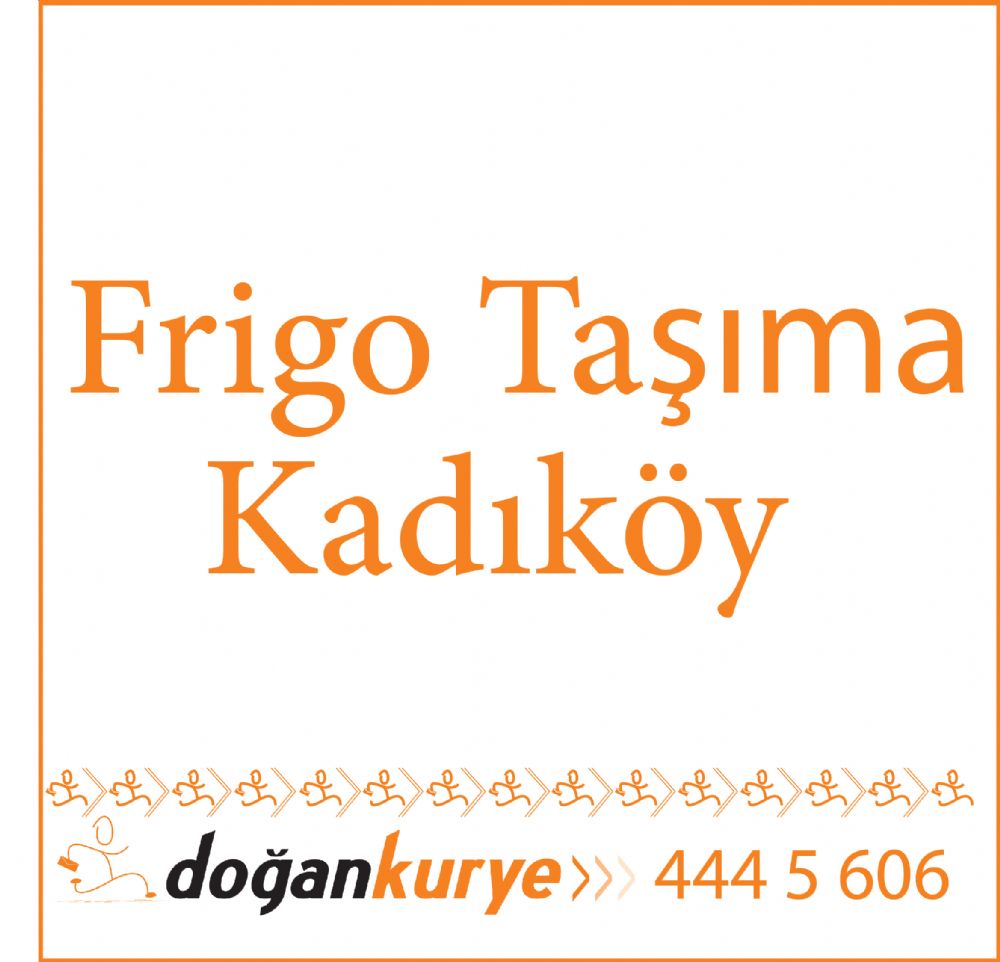 Frigo Taşıma Kadıköy